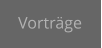 Vorträge